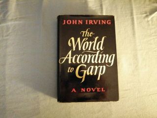 The World According To Garp,  By John Irving,  1st U.  S.  Ed 1st Ptg.  1978.