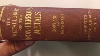 Antique Book The Non - Ferrous Metals 1930,  Some Interesting Thing On Gold