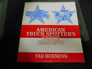 American Truck Spotters Guide 1920 - 1970,  Semis,  Rigs,  Dump,  More