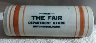 Antique Stoneware Advertising Rolling Pin The Fair Dept Store Hutchinson Kansas