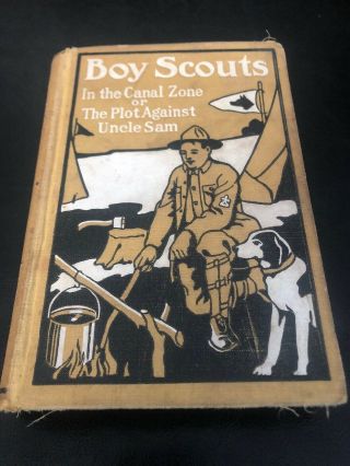 1911 Boy Scouts In The Canal Zone Hc 1st Ed By Scout Master G Harvey Ralphson