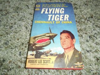 Flying Tiger Chennault Of China Robert Lee Scott Jr 1960 (vintage Paperback)