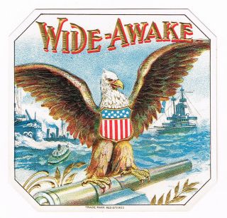 Patriotic Cigar Box Label Vintage C1910 Wide Awake Bald Eagle Navy White Fleet