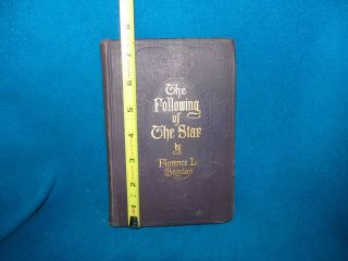 The Following Of The Star By Barclay Florence L.  1911 Hard Back Book