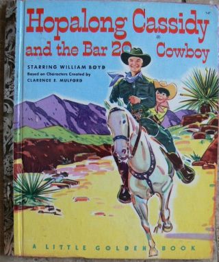 Vintage Little Golden Book Hopalong Cassidy And The Bar 20 Cowboy " B " Ed