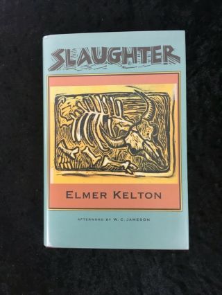 “slaughter” By Elmer Kelton Texas Tradition Edition Hardcover Signed