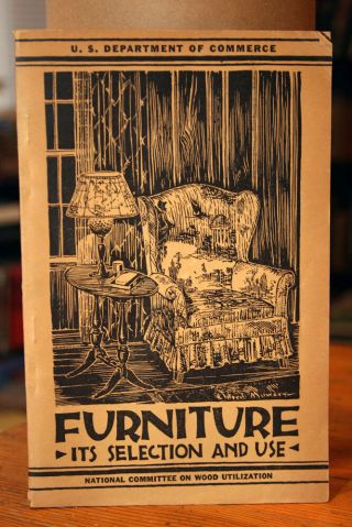 Furniture: Its Selection And Use 1931 Vintage U.  S.  Dept.  Of Commerce Booklet