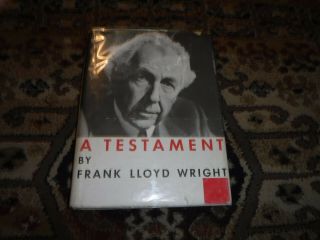 A Testament By Frank Lloyd Wright,  1957 - Box 46