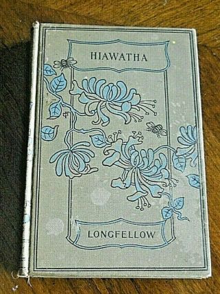 The Song Of Hiawatha By Henry Wadsworth Longfellow Minnehaha Edition 1898 Lupton