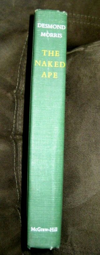 1867 " The Naked Ape " Desmond Morris First American Edition Hardcover Book
