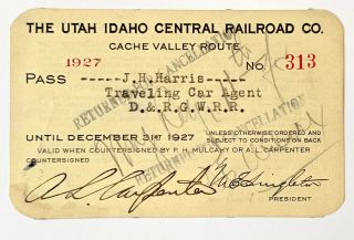 1927 The Utah Idaho Central Railroad Co.  Annual Pass J H Harris A L Carpenter