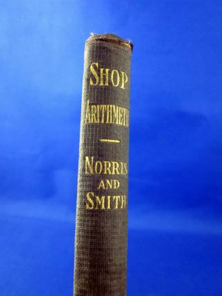 Shop Arithmetic By Norris And Smith (hardcover,  1st Edition 1912) Mcgraw - Hill