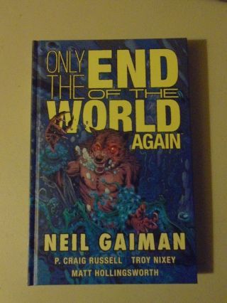 Only The End Of The World Again - Neil Gaiman,  P.  Craig Russell - 1st Edition