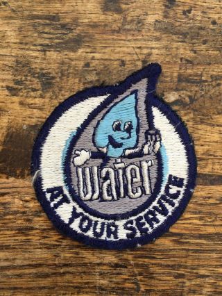 Vtg Water At Your Service 2.  5” Sew On Embroidered Patch Badge Utility Hydro