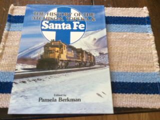 The History Of The Atchison Topeka & Santa Fe Railroad Book Pamela Berkman 1988