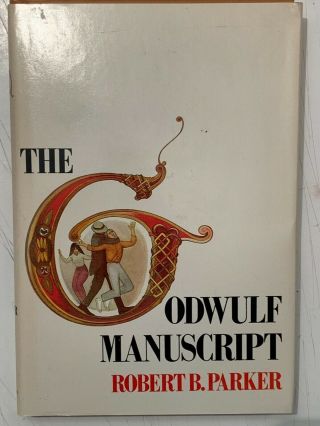 The Godwulf Manuscript By Robert B.  Parker 1973 Bce
