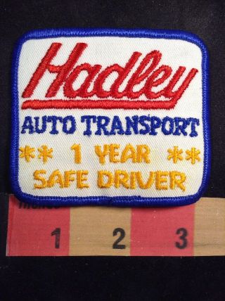 As - Is Hadley Auto Transport 1 Year Safe Driver Trucking Trucker Patch 75x4
