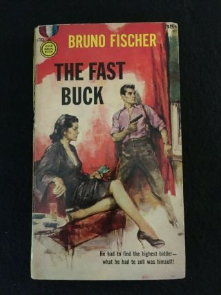 The Fast Buck By Bruno Fischer,  Gold Medal Paperback
