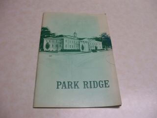 Park Ridge Illinois 1964 Book Put Out By Chamber Of Commerce Of Park Ridge