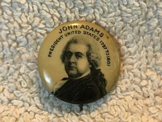 President John Adams Vintage Celluloid Pin Back Button,  1896