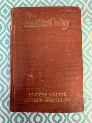 The Easiest Way By Eugene Walter/ Arthur Hornblow Co1931
