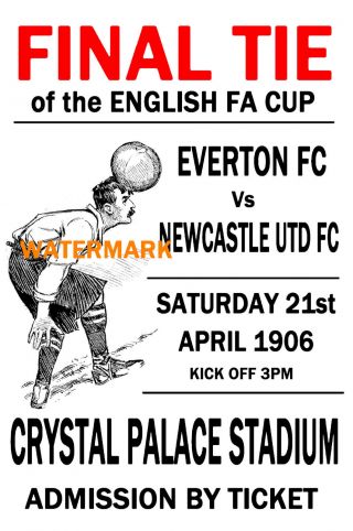 1906 Fa Cup Final - Everton (winners) V Newcastle - Vintage Style Poster