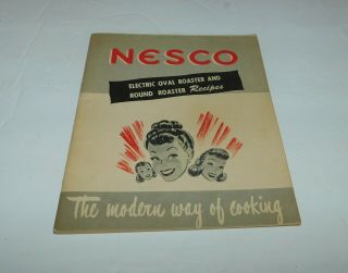 Vintage Nesco Electric Oval & Round Roaster Recipe Booklet 1950