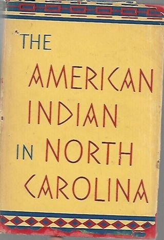 C8 - Vintage 1957 Book - The American Indian In North Carolina By Douglas Rights