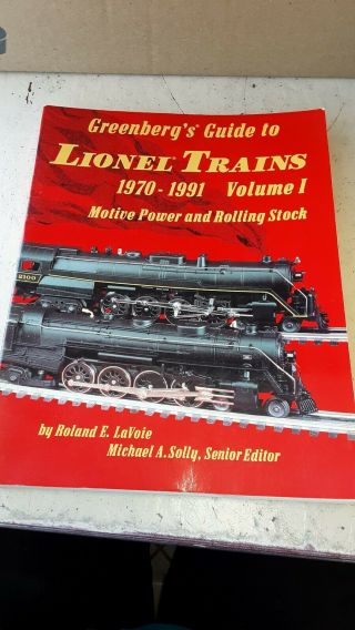 Greenbergs Guid To Lionel Trains Train 1970 To 1991 Volume 1 Roland Lavoie