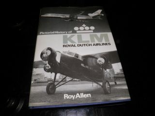 Pictorial History Of Klm Royal Dutch Airlines - Roy Allen