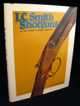 L.  C.  Smith Shotguns 1983 Hc Book