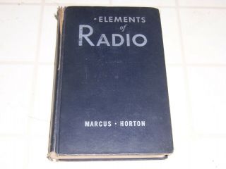 Elements Of Radio By Marcus And Horton Printed In 1946