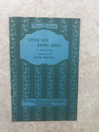 Little Red Riding Hood A Musical Play