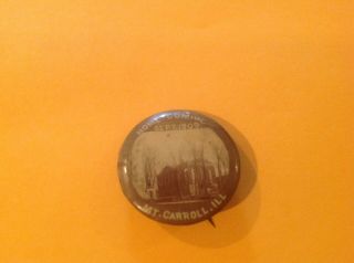 Mt.  Carroll,  Illinois Vintage 1909 Homecoming Lapel Pin Carroll County Courthouse