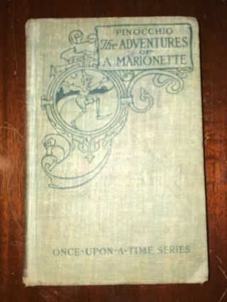 Pinocchio The Adventures Of A Marionette 1904 Once Upon A Time Series
