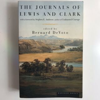 The Journals Of Lewis And Clark,  Edited By Betnard Devoto