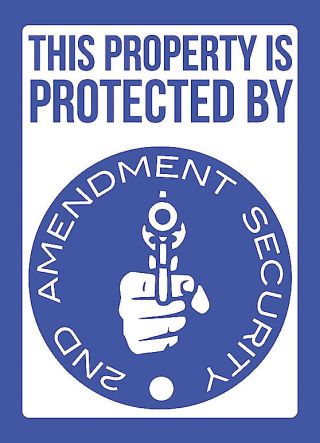 This Property Is Protected By 2nd Amendment Security Sign Plastic - Single,  12x18