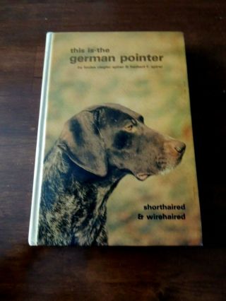 Vintage This Is The Pointer Book German Pointer (shorthaired & Wirehaired)