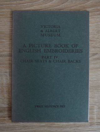 A Picture Book Of English Embroideries Part Iv Chair Seats & Chair Back 1938 V&a