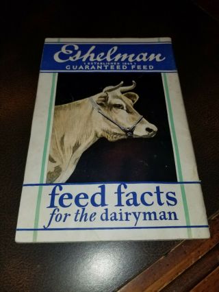 Vintage 1938 Eshelman Dairyman Feeds Booklet Lancaster Pa Circleville Ohio York 2