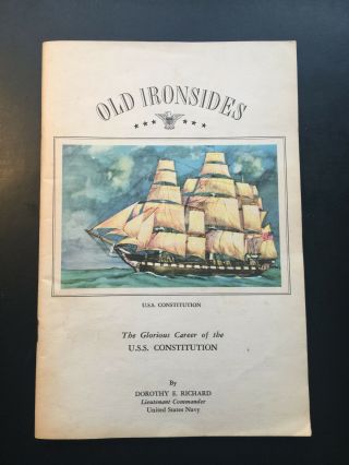 Vintage Booklet " Old Ironsides " U.  S.  S.  Constitution By Dorothy E.  Richard