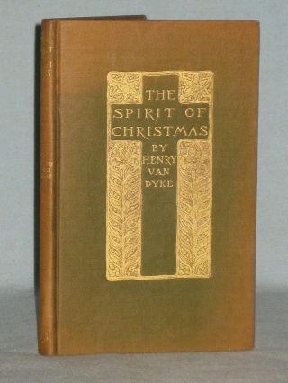 1905 Book The Spirit Of Christmas By Henry Van Dyke