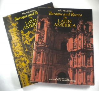 Baroque And Rococo In Latin America Volume 1 & 2 Pal Kelemen 2nd Edition 1967