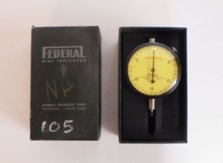 Vintage Federal Brand Dial Indicator Machinist Toolmaker.  0005