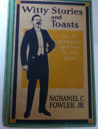 1915 Book Witty Stories And Toasts For All Occasions And How To Tell Them