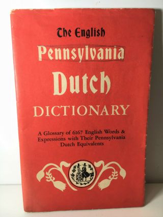 Vintage English Pennsylvania Dutch Dictionary Of Words & Expressions Dutch 1948