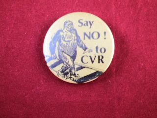 Say No To Cvr Vintage Pin / Button 2 1/8 "