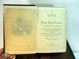 The Life OF James Abram Garfield Late President of The United States 1881 2
