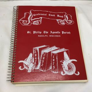 Centennial Church Cookbook St Philip Apostle Parish Rudolph Wisconsin 1975 Vtg
