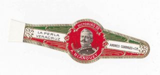 1 Cigar Bands Classical Mexican General Victory Celebr Victorias De A Blanquet